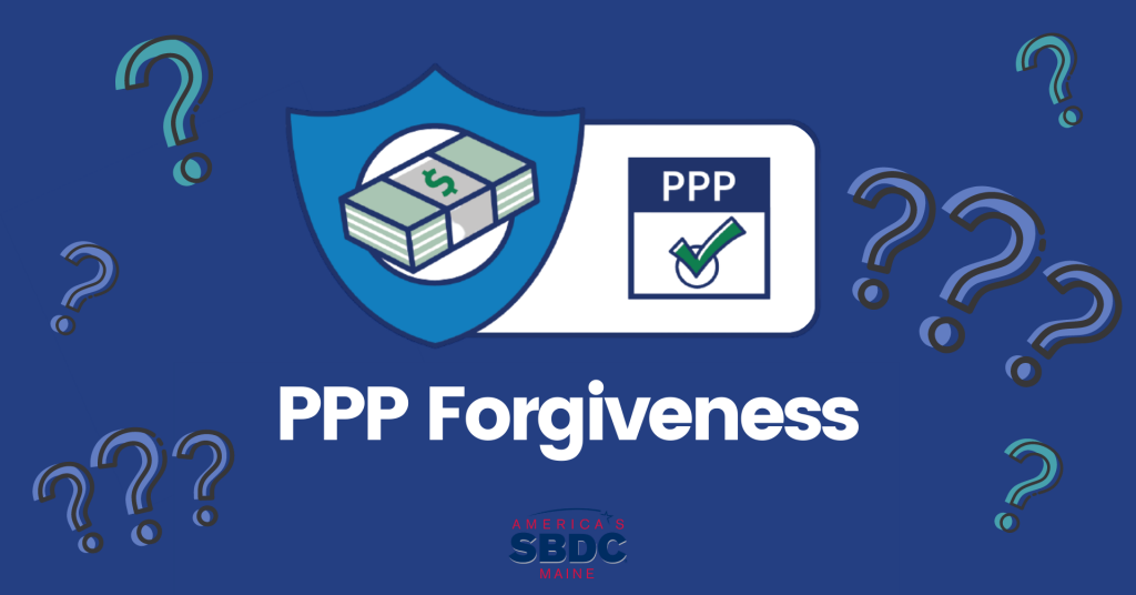 PPP Forgiveness - Maine sbdc