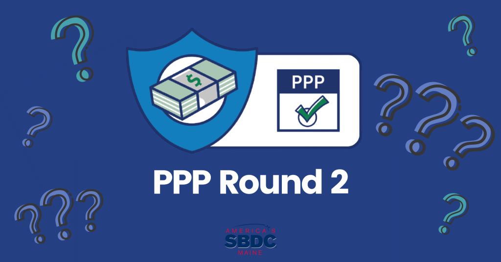 PPP Round 2 - maine sbdc