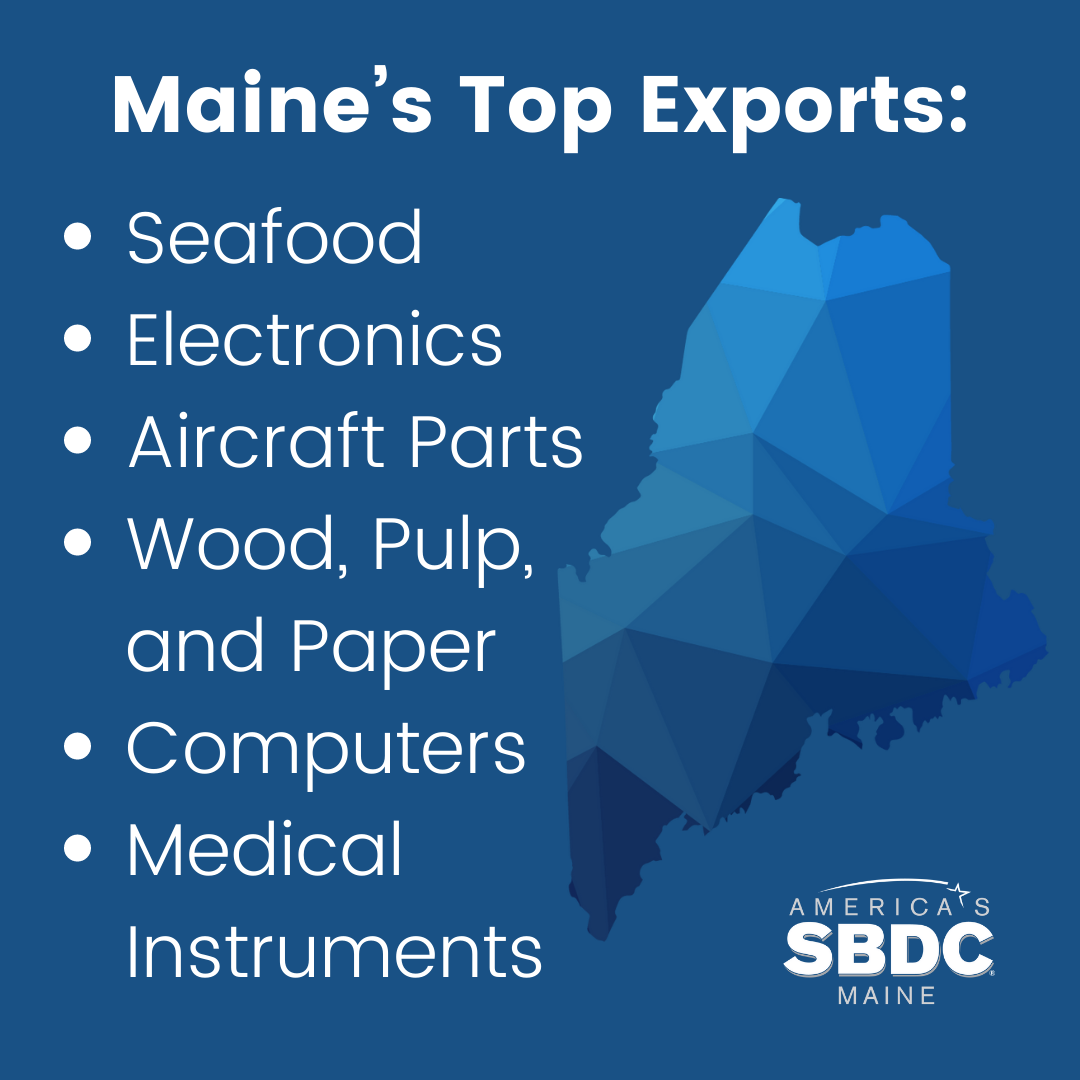 Maine's Top Exports - Maine SBDC