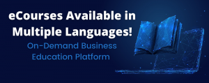 Blue background with a graphic depicting a computer and book in the matrix. Type reads eCourses Available in Multiple Languages! On-Demand Business Education Platform