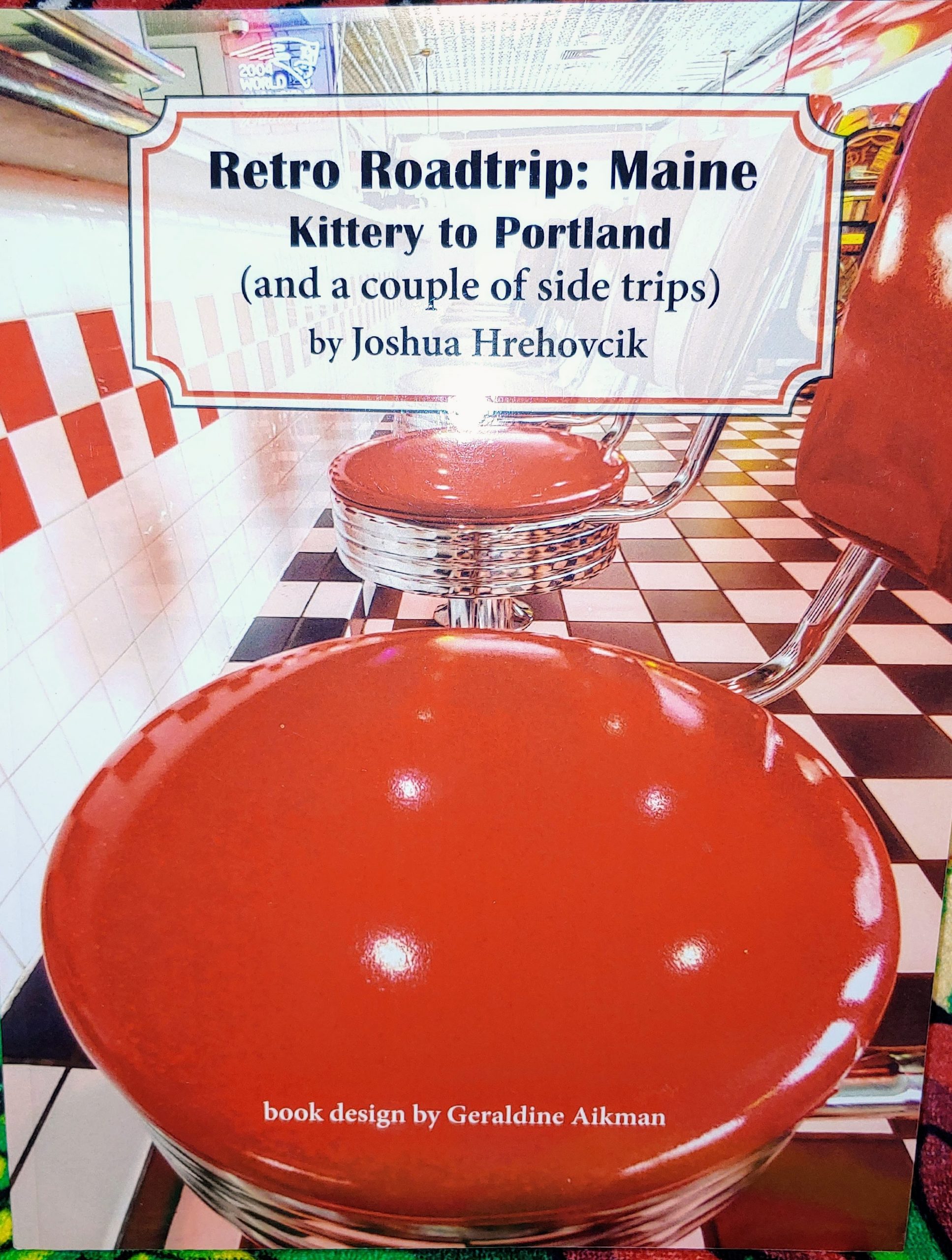 Retro Roadtrip Book - Joshua Hrehovcik - Maine SBDC
