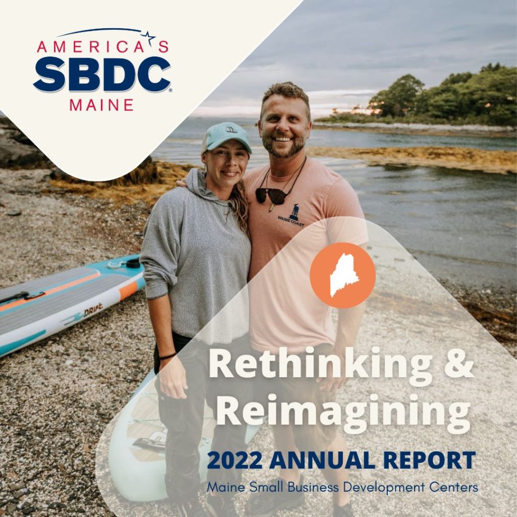 Maine SBDC 2022 annual report graphic featuring Maine couple on rocky beach with paddle board. Includes Maine SBDC red and blue logo and 2022 theme "Rethinking & Reimaging".
