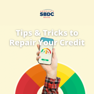 Tips & Tricks to Repair Your Credit text over a hand holding a photo displaying a credit score